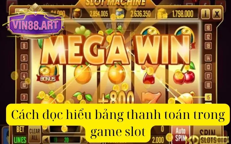 Cách đọc hiểu bảng thanh toán trong game slot