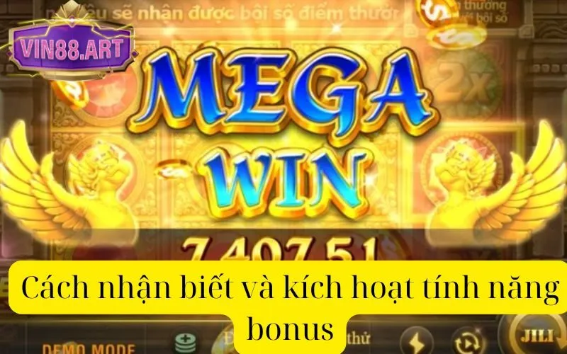 Cách nhận biết và kích hoạt tính năng bonus