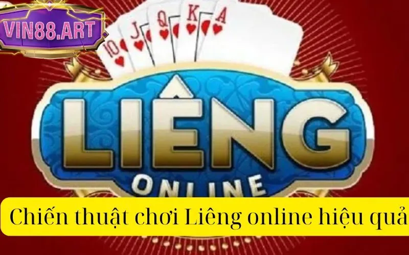 Chiến thuật chơi Liêng online hiệu quả