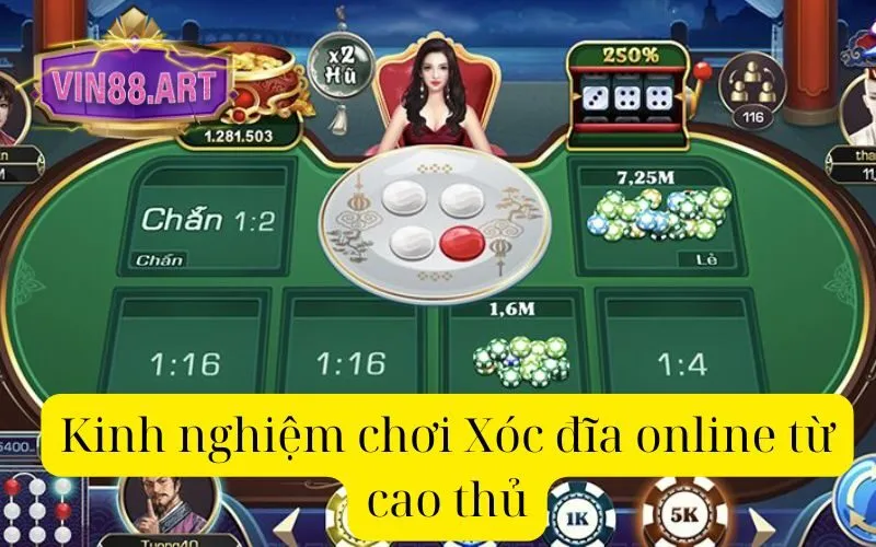 Kinh nghiệm chơi Xóc đĩa online từ cao thủ