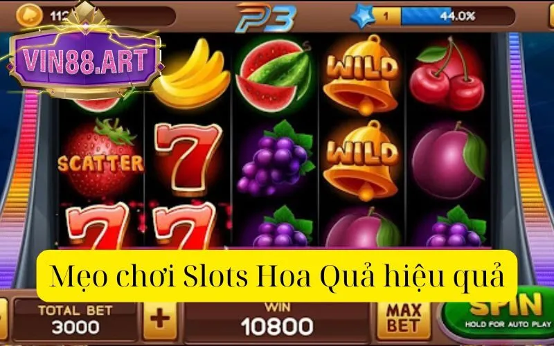 Mẹo chơi Slots Hoa Quả hiệu quả