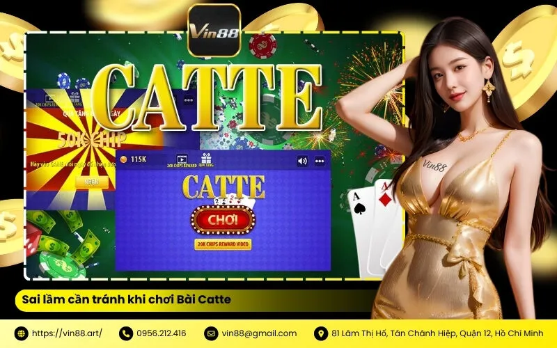 sai lầm cần tránh khi chơi Bài Catte