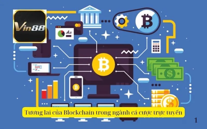 Tương lai của Blockchain trong ngành cá cược trực tuyến: