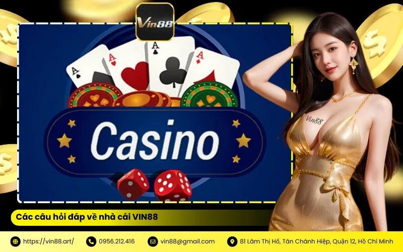 Các câu hỏi đáp về nhà cái VIN88