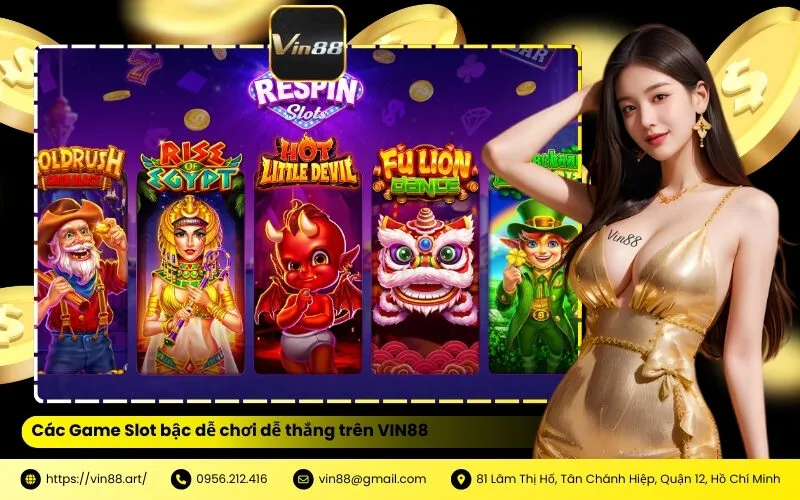 Các Game Slot bậc dễ chơi dễ thắng trên VIN88